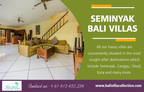Enjoy exclusive offers with best price guarantee in Seminyak Bali Villas AT https://balivillacollection.com/all-villas/
Find us on Google Map : https://goo.gl/maps/XdD2GzeqQnL2
When choosing a resort, it is essential to determine your budget. Fortunately, because of increased competition, you can find an attractive holiday package deal. This will give you the ideal opportunity to enjoy luxurious facilities at competitive rates. Seminyak villas are deliberate about making vacationers excited by offering special offers and discounts.
Social : 
https://profiles.wordpress.org/balivillas/
https://www.ted.com/profiles/12643341
http://uid.me/bali_villas

Add : Unit 8, 603 Boronia Road, Wantirna, Australia 3152. 
Phone: +61 413 455 254 , +62 813 3824 4628
Email:     info@balivillacollection.com