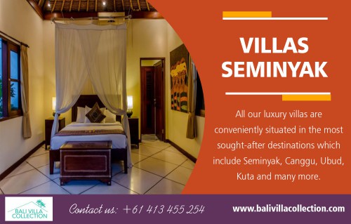 Find the best villas in Seminyak to experience the beauty of the beaches AT https://balivillacollection.com/accommodation-category/seminyak/
Find us on Google Map : https://goo.gl/maps/XdD2GzeqQnL2
It is essential to consider a location when choosing a resort. A stunning location can make your holiday exciting and enjoyable. For the best experience, the resort should be surrounded by attractive scenery, beaches, fun parks and much more. You may also need to choose the villas in Seminyak that is not too far from the nearest town.
Social : 
https://about.me/BaliPoolVillasSeminyak
http://www.alternion.com/users/BaliVillas/
http://www.apsense.com/brand/balivillacollection

Add : Unit 8, 603 Boronia Road, Wantirna, Australia 3152. 
Phone: +61 413 455 254 , +62 813 3824 4628
Email:     info@balivillacollection.com
