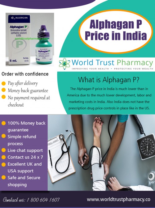 Get up to 20% discount on alphagan p price in india At https://www.worldtrustpharmacy.co/alphagan-p-price-in-india/

Find Us: https://goo.gl/maps/rE9CFkKpW1G2

Deals in .....

Hepcinat 400 Mg Buy Online
Isentress 400 Mg Price In India
Seretide Accuhaler Price In India
Alphagan Eye Drops Price In India
Geftinat Price In India
Doxycycline Hyclate 100mg Price
Abiraterone Price In Usa

Before you buy Alphagan P 0.15 %, compare the lowest alphagan p price in india from verified online pharmacies. Alphagan P offers may be in the form of a printable coupon, rebate, savings card, trial offer, or free samples. Some offers may be printed right from a website, others require registration, completing a questionnaire, or obtaining a sample from the doctor's office.

2885 Sanford Ave SW, Grandville, MI 49418, USA
6am to 7pm EST, 7 days a week

Social---

https://plus.google.com/114895103783609971938
https://bdpages.com/profile/atripla-generic-cost/
http://contactup.io/_u12098/
https://www.yumpu.com/user/atriplagenericcost