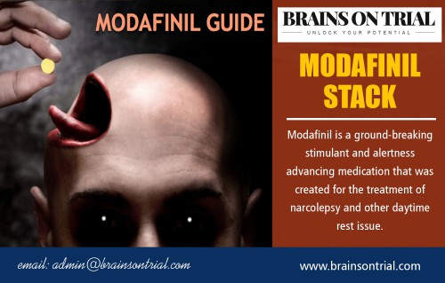 How to Create the Ideal Modafinil Stack at https://brainsontrial.com/modafinil-guide/

Service us
modafinil review
nootropic
modafinil stack
modafinil side effect
Picamilon

Modafinil is an exceedingly amazing nootropic; in any case, it is as often as possible utilized in nootropic mixes, known as “stacks,” to upgrade its belongings significantly further. Research has demonstrated an expansion in the individual capacities, effectiveness, and profitability of people. Modafinil is utilized by students, workers, representatives and each one of the individuals who are keen on expanding mental performance. There is developing a discussion on the utilization of medications that advance intellectual improvement.

Contact us
Email : admin@brainsontrial.com
Website : https://brainsontrial.com/

Social
http://www.alternion.com/users/brainonpills/
https://socialsocial.social/user/brainonpills/
https://fancy.com/brainopills
https://snapguide.com/best-nootropics/
http://whazzup-u.com/profile/modafinilguide