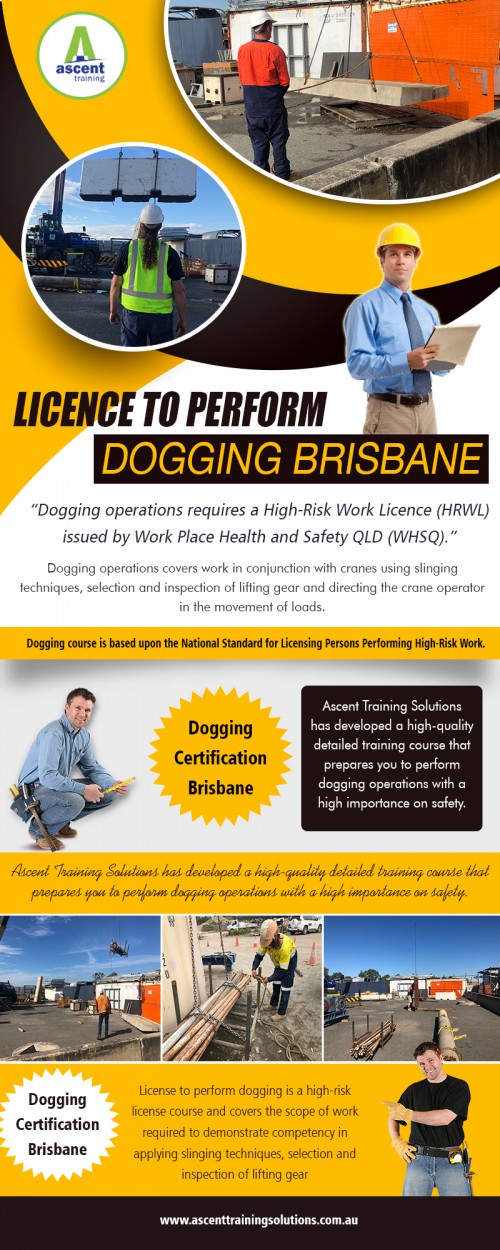 Get a Licence to Perform Dogging in Brisbane by learning basic course at https://ascenttrainingsolutions.com.au/dogging-courses-dogman-ticket

Service us
Dogging courses Brisbane
Dogging training Brisbane
Licence to Perform Dogging Brisbane
Dogging certification Brisbane
Dogging ticket Brisbane

Rigging training offers you some of one of the most vital abilities you need to find out when operating heavy equipment. The security comes first and foremost when you are a driver, as you may know. Effectively learning just how to gear heavy machinery can protect against unsafe crashes from happening, hundred of bucks in problems, and lawsuit and job loss. It is a crucial part of the training you should obtain when you're going to be a hefty equipment operator, and among the initial points, any company will undoubtedly show you. It is must to have Basic rigging certification in Brisbane for doing necessary work. 

Contact us
Address: 25 Shannon Pl ,  Virginia, Queensland, Australia 4014
Phone:  +61  0404 765 828,(07) 5658 0040,
Email: enquiries@ascent.edu.au

Find us
https://goo.gl/maps/GHi3TnzEZUp

Social
https://twitter.com/AscentQLD
https://www.facebook.com/ascenttrainingsolutions/
https://riggingtrainingbrisbane.contently.com/
http://www.facecool.com/profile/AscentTrainingSolutions
https://www.scoop.it/u/dogman-course-gold-coast