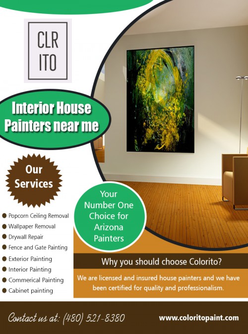 Painting company near me to bring new life to your own home at https://coloritopaint.com/painting-company-near-me/


Service:
painting company near me

Find here:
https://goo.gl/maps/9fWs5k9EACq

The outside surface of your home can be genuinely influenced by extraordinary climates like overwhelming precipitation or daylight. It can lead to peeling or brings about breaking on the outer surface. A layer of outdoor paint can cover stains and harms. These top benefits of painting your home's exterior with the help of residential painters near me guarantee you the consistency and lifespan of your work. So, ensure you pick somebody who's been in the business for sufficiently long! 

Social:
http://hawkee.com/profile/657981/
https://refind.com/Arizonapainter_
https://promodj.com/arizonapainters
https://www.viki.com/users/arizonapainters/about
https://dzone.com/users/3461633/arizonapainters.html
http://digg.com/u/arizonapainters
http://coloritollc.brandyourself.com/
http://citysquares.com/b/colorito-llc-23115150
http://www.akama.com/company/Colorito_LLC_a38723783397.html
http://www.ratefame.com/profile/6032410

Contact:456 e Huber st, Mesa, Arizona 85203, USA
Phone: (480) 521-8380
Email: Support@coloritopaint.com
Hours of Operation: 7 am - 9pm