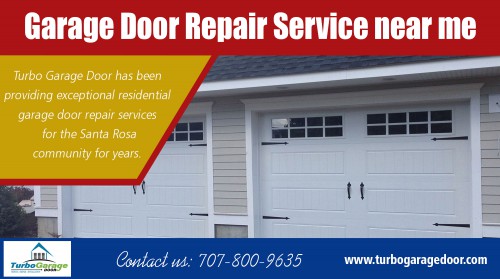 Experts supply simple maintenance processes for garage door repair service near me AT https://www.turbogaragedoor.com/garage-door-repair
Find Us On Google Map : https://goo.gl/maps/d347NnxCda32  
If you have ever wanted the expertise of garage door repair service near me assistance, you no doubt know there are lots of advantages to calling in a professional. Not only does one require a person who's experienced in the form of problem you're having, but when components are needed, they aren't always available to consumers. Leaving the door inoperable for some time isn't a fantastic idea either. This will leave your home vulnerable and lead to a dangerous situation.
Social : 
https://www.thinglink.com/user/1120245837897662469
https://start.me/u/xbzM1y/turbo-garage-door
https://socialsocial.social/user/turbogaragedoor/

Add : 350 Roberts Avenue Santa Rosa, CA 95407
Phone Number: 707-800-9635
Email Address : office@turbogaragedoor.com
Year Established: 2016
Hours of Operation: All days :7:00AM - 10:00PM