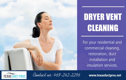 Get fresh and clean environment with duct cleaning in Dallas at http://texasductpros.net/dryer-vent-cleaning/  

find us: https://goo.gl/maps/GzjoT7iNXaA2

Service:

dryer vent cleaning
dallas vent cleaning
dallas dryer vent cleaning
vent cleaning in dallas
dryer vent dallas

Air ducts comprise hollow tubes that are either round, square, or rectangular; and they are commonly made up of plain sheet metal material. Your air ducts transfer cool or hot air around a home or building. These ducts are deemed part of a house or building's air ventilation or cooling systems (HVAC). Get affordable price offers for duct cleaning in Dallas.


17745 Agave Ln Dallas, TX 75252, USA
E-Mail: texasductpros@gmail.com, qaductcleaning@gmail.com
Call us: 972-433-0278

Social:

https://profiles.wordpress.org/insulationservice/
http://airduct-cleaning.brandyourself.com/
https://remote.com/airductcleaning
https://airductcleaning.contently.com/
https://padlet.com/airductcleaning
https://ello.co/dallasinsulationservice
https://www.diigo.com/user/homeinsulation
https://socialsocial.social/user/airductcleaning/