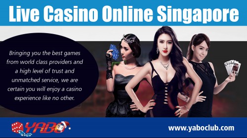 Find the best online casino for you with Singapore casino sites at https://yaboclub.com/sg/live-casino

Service:
live casino singapore	
live casino online singapore

If you are looking for the same excitement as a live casino from your own home, then you will want to try an online Singapore casino. All you will need is a computer or mobile device and an internet connection. Broadband connections work much better with online casino software than dial-up connections. 

Social:
https://www.pinterest.com/sportsbetmalaysia/
https://www.instagram.com/sportsbetmalaysia/
http://www.alternion.com/users/sportsbetmalaysia/
http://www.apsense.com/brand/yaboclub
https://www.juicer.io/sportsbetmalaysia
https://www.yumpu.com/user/OnlineCas1noSingapore
http://malaysiabestonlinecasino.brandyourself.com/
https://slotgamesinsingapore.bookmark.com/
https://malaysiabestonlinecasino.yolasite.com/