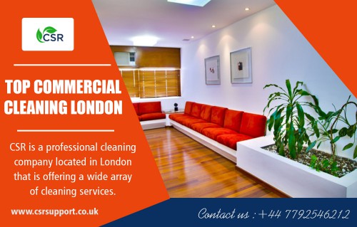Significant Advantages Of London Commercial Cleaning Company at https://csrsupport.co.uk/

Our Services :

Top Commercial Cleaning London
commercial cleaning services london uk
London Commercial Cleaning Company
commercial cleaning Company near me

London Commercial Cleaning Company is an overall umbrella phrase for a group of jobs that are commonly associated with cleaning. These services are necessary, irrespective of whether you are running a restaurant, you are a service provider or a home-based operation. There are different types of services offering a different set of cleaning services. If you run a business, it is essential to ensure that you make a good impression on clients and a filthy office won't let you fulfill the purpose. 

Phone : +44 7792 546212

Social Links :

https://kinja.com/ukcommercialcleaning
https://www.instagram.com/commercialcleaninguk/
https://www.plurk.com/commercialcleaninguk
https://www.diigo.com/profile/cleaninguk
https://enetget.com/commercialcleaninguk
https://en.clubcooee.com/users/updates/CommercialCleani
http://www.cross.tv/profile/709390
https://www.behance.net/commercialon
https://remote.com/commerciallondon