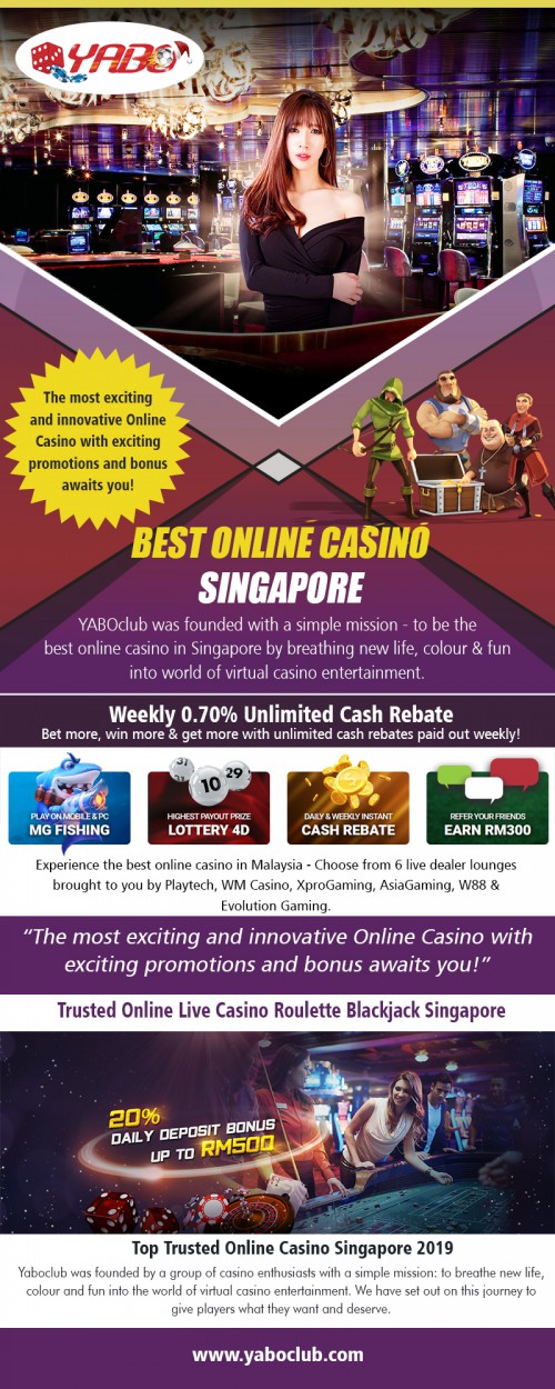 The Best Casino Singapore offers an abundant selection of customer satisfaction
Deals us:

casino singapore
singapore casino
singapore online casino
singapore casino games
singapore casino online
casino online singapore
casino singapore online
online casino singapore
best online casino singapore
online betting singapore
online gambling singapore
top singapore online casino
top online casino singapore
top trusted online casino singapore 2019

Hundreds of first-class online game to decide from nowadays and to discover the precise site for you might appear like an unbelievable mission. However, lessening down the characteristics, you are searching for will assist you in locating the ideal casino games online fit for your desire. Ahead of searching for justifications, it is as well significant to identify which sites are legitimate and lawful and which sections are not. It is hard to declare accurately what creates Casino Singapore since diverse individuals have several main concerns in views to what an online game casino must present.

Social:

https://www.instagram.com/sportsbetmalaysia/
https://sportsbetmalaysia.tumblr.com
http://www.feedbooks.com/user/4932220/profile
https://www.youtube.com/channel/UCvCRj3mKiItt0JuiqzpAqVg?
https://www.diigo.com/profile/jackpotmalaysia