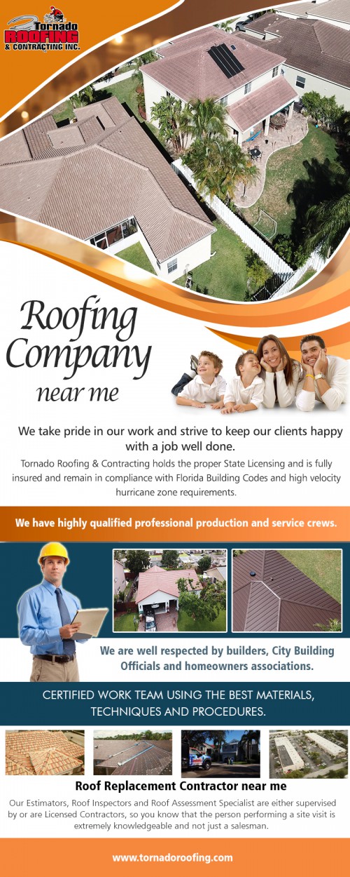 Finding the Best Roofing Company Near Me for Your Needs at https://tornadoroofing.com/naples/

Services: roof replacement, roof repair, flat roof systems, sloped roof systems, commercial roofing, residential roofing, modified bitumen, tile roofing, shingle roofing, metal roofing
Founded in : 1990
Florida Certified Roofing Contractor:
License #: CCC1330376
Florida Certified Building Contractor:
License #: CBC033123

Find us here: https://goo.gl/maps/qPoayXTwKdy

It is best to hire a quality roofing company with years of experience. They will provide you with the best idea for the most efficient type of roofing materials to use on your home. They may also be able to offer you a price break as you have been a customer for some time and have established a long-term relationship with that company or contractor. Even if you are not a long-time customer, Best Roofing Contractor Near Me will be more than willing to talk with you about the right type of roofing to install on your home.

For more information about our services click below links: 
http://b-review.com/real-estate/other/tornado-roofing-and-contracting
https://promodj.com/tornado-roofing-contracting
http://www.freebusinessdirectory.com/search_res_show.php?co=226286
https://www.smartguy.com/best-roofing-contractors-pompanobeach-fl-usa
https://activerain.com/profile/roofersnearme/
http://locald.us/tornado-roofing-contracting-54537.html
http://bookmark-dofollow.com/story5132747/tornado-roofing-contracting

Contact Us: Tornado Roofing & Contracting
Address: 1905 Mears Pkwy, Pompano Beach, FL 33063
Phone: (954) 968-8155 
Email: info@tornadoroofing.com

Hours of Operation:
Monday to Friday : 7AM–5PM
Saturday to Sunday : Closed