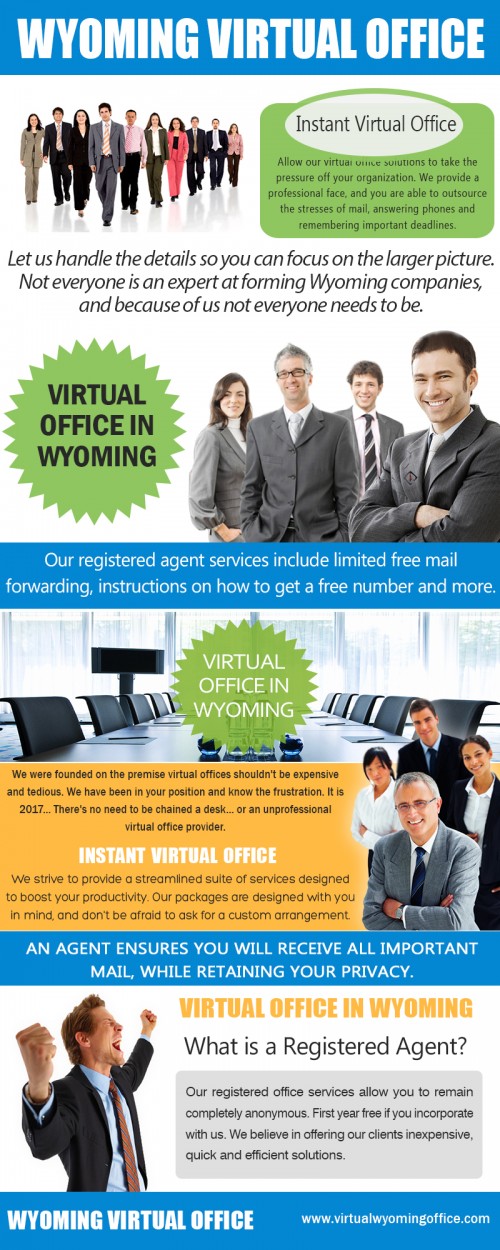 In practical concept Instant Virtual Office is a place where you come to plan and work for business objectives or offering services. With the arrival of technology and internet enabled services, several office works like telephone answering, mail forwarding, employee co-ordination etc that can be done virtually in a virtual office set up. At virtual workplace you can enjoy relaxed work environment with no need to rent a space for physical office location any more. Nowadays, virtual workplace is gaining popularity among people who needs to handle a lot of clients without spending thousands of dollars for the expenses needed in a real office. Look at this web-site https://virtualwyomingoffice.com/Incorporate-Wyoming-LLC-Online.html for more information on Instant Virtual Office.