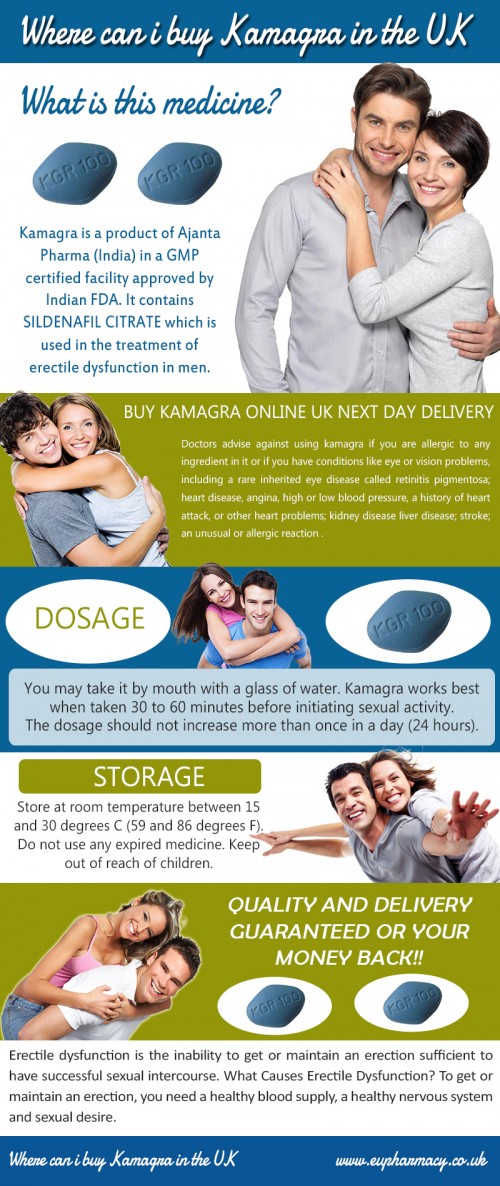 The proper dosage of Kamagra for erectile dysfunctions is 50 mg per day, taken as needed by preferably one hour prior to sexual contact. Based on personal tolerance and effectiveness, this dose may be decreased to 25 mg per day or increased to a maximum of 100 mg per day. The Best Place To Buy Kamagra Online UK is rapidly absorbed and its maximum effect appears 30 to 120 minutes after intake. Hop over to this website http://www.eupharmacy.co.uk/kamagra for more information on Buy kamagra online uk next day delivery.
Follow Us: https://goo.gl/nazsIh
https://goo.gl/pN9BxY
https://goo.gl/sKB9xN
https://goo.gl/rYbxZz
https://goo.gl/iMhiGe
