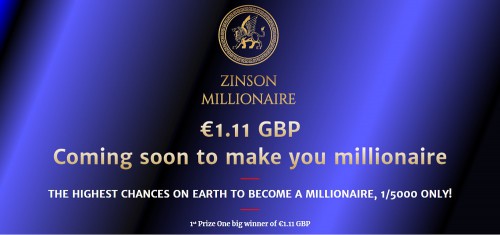 £1.000.000 GBP Coming soon to make you millionaire the highest chances on earth to become a millionaire, 1/5000 only. Win millions, become rich, Win lottery, Chances to win, How to become rich, How to make first million, Zinson millionaire, Win prizes, Win competition.

#Millionaire #Winmillions #Becomerich #Winlottery #Chancestowin #Howtobecomerich #Howtomakefirstmillion #Zinsonmillionaire #Winprizes #Wincompetition

Web:- https://zinmillions.com/