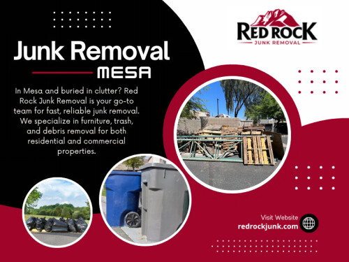 Moving to a new home in Mesa is exciting — but the packing, sorting, and hauling can feel overwhelming. One of the smartest ways to make your move easier (and cheaper) is to clear out what you don’t need before moving day. That’s where Mesa Junk Removal services come in. By scheduling junk removal in advance, you can cut down on moving costs, save time, and step into your new home clutter-free. 

Red Rock Junk Removal
Address: 2847 E Morenci Rd, San Tan Valley, AZ 85143, United States
Phone: (480) 400-7763

Google Map: https://maps.app.goo.gl/ag7caRTam65DwqYy7

Read Our Blogs:
https://redrockjunk.wixsite.com/redrockjunk/
https://redrockjunkmesa.medium.com
https://redrockjunk.weebly.com

More Links:
https://beacons.ai/junkremovalmesa
https://disqus.com/by/redrockjunk/about/
https://gravatar.com/redrockjunkmesa