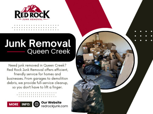 Do you open the garage and feel instantly stressed? Is your spare room packed with old boxes, broken appliances, or furniture you “might use someday”? When useful space becomes unusable, it’s a clear sign to declutter. Junk removal in Queen Creek can quickly clear out bulky items, freeing up your space for actual living or working.

Red Rock Junk Removal
Address: 2847 E Morenci Rd, San Tan Valley, AZ 85143, United States
Phone: (480) 400-7763

Google Map: https://maps.app.goo.gl/ag7caRTam65DwqYy7

Read Our Blogs:
https://redrockjunk.wixsite.com/redrockjunk/
https://redrockjunkmesa.medium.com
https://redrockjunk.weebly.com

More Links:
https://beacons.ai/junkremovalmesa
https://medium.com/@redrockjunkmesa/about
https://www.blurb.com/user/redrockjunk