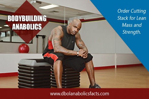 Our Website : http://dbolanabolicsfacts.com/  
The cutting cycle was made to burn fat, increase strength and lean muscle mass. Cutting is done when the trainee needs To maintain muscle but eliminate fat. During the very best cycle for cutting interval the diet plan is geared to eliminate weight whilst holding onto as much muscle as you can. Finest cycle for cutting is a time period that bodybuilders will need to burn off extra fat and show their muscles.  
More Links : http://anobolics.com/  
http://3le.ru/O4g8  
http://0rz.tw/cqYoY  
http://www.stumbleupon.com/stumbler/HugeMuscleGains/