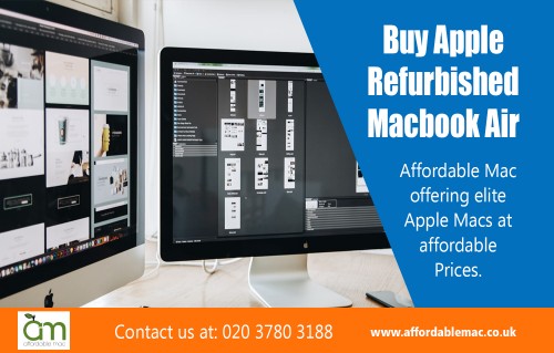 Save on a quality selection in Used Apple Macbook For Sale at https://www.affordablemac.co.uk/apple-laptops/

Find Us: https://goo.gl/maps/QnmZQLQaTiw

Deals in .....

Used Apple Refurb Desktops For Sale
Used Apple Refurb Laptops For Sale
Used Apple Macbook For Sale
Used refurbished mac  For Sale

Buy Apple Refurbished Macbook Air
Buy Apple Refurbished Macbook Pro

Buy Apple Refurbished iMac
Buy Apple Refurbished Mac Mini
Buy Apple Mac Pro

The moment you find Used Apple Macbook For Sale that works for your needs there are lots of support available to you from website customer care by our knowledgeable staff. You may have each of the technical help available and might even purchase the proper features that are likely to be well suited for you. We have got the best criteria for each and every computer to make certain it's likely to be problem-free as any new pc you can find yet is easy on your budget too. There isn't some rationale to keep putting off getting the personal computer which you constantly wanted.
 

Refurbished Imac Computers
Add : Unit 5, 8 Walmgate Road
City : Perivale
State : Greenford
Zipcode : UB6 7LH
Country : United Kingdom
Email : info@affordablemac.co.uk
PH : 020 3780 3188
Opening Times

Mon 9am - 5pm
Tues 9am - 5pm
Wed 9am - 5pm
Thur 9am - 5pm
Fri 9am - 3pm
Sat & Sun - Closed

Social---

http://frippo.com/affordable-mac/4688.html
https://www.plurk.com/affordablemacs
https://www.feedspot.com/folder/908304
http://affordablemac.co.uk.ourssite.com/