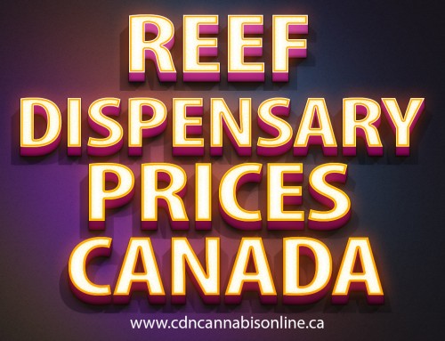 Reef Dispensary Prices Canada