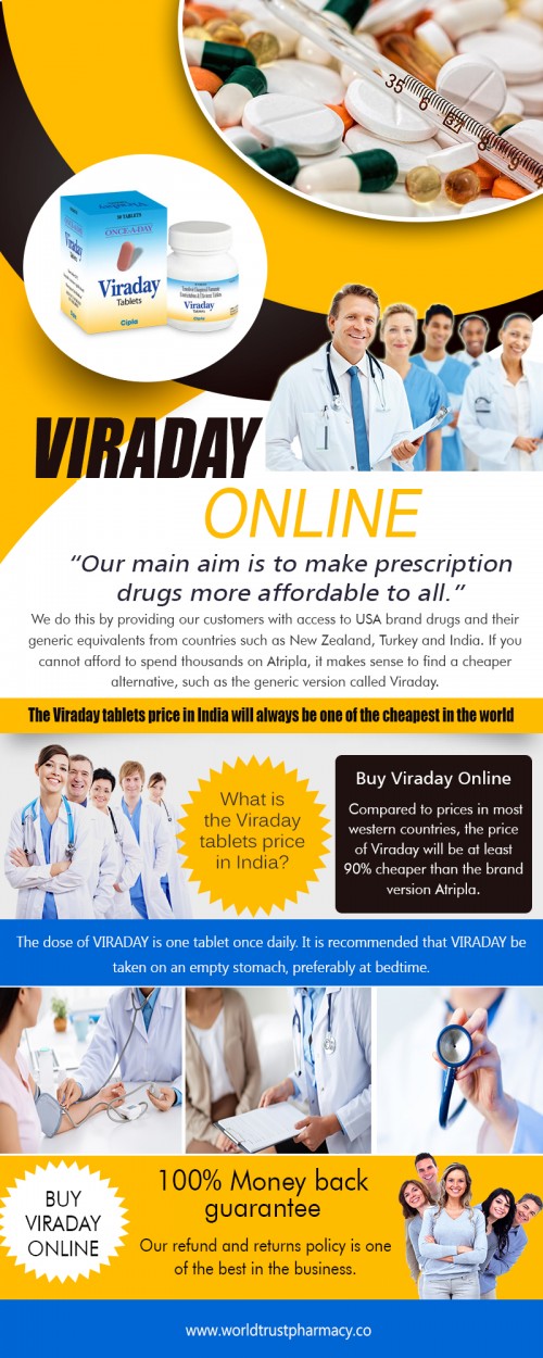 Our website : https://www.worldtrustpharmacy.co/buy-viraday-online-india  
Viraday tablets contain a combination of three antiretroviral drugs, efavirenz, emtricitabine and tenofovir, which are only effective against RNA viruses (retroviruses) like Human Immunodeficiency Virus (HIV). HIV impairs the immune system by attacking specific immune cells called CD4+ cells that are involved in fighting infection, which can lead to opportunistic life-threatening infection (infections that would not normally be harmful), including pneumonia, herpes virus infections, and Mycobacterium avium complex (MAC) infection.  
More Links : http://www.stumbleupon.com/stumbler/tenviremprep 
https://www.diigo.com/profile/tenviremprep 
https://disqus.com/by/tenviremprep