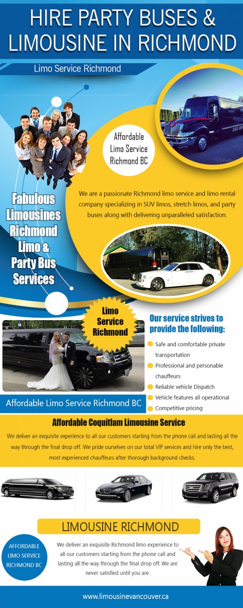 Our site : https://www.limousinevancouver.ca/richmond-limousine-service
Your Affordable Limo Service Richmond VA needs to look as excellent as you do on that particular special celebration. A limo can make you look and feel like a millionaire as well as it provides you additional space in the vehicle and also a secure flight. You have prepared your event. Every little thing is in order and also prepared to go. Transportation is the only point you have not set up. If you are thinking about employing a limo service, there are a couple of points you must know first.
My Socila : https://twitter.com/Coquitlamlimo
More Links : http://moovlink.com/?c=BFRWWlM6OWY3ZjZjOTM
https://snapguide.com/coquitlam-limo/
http://pinpple.com/u/6552