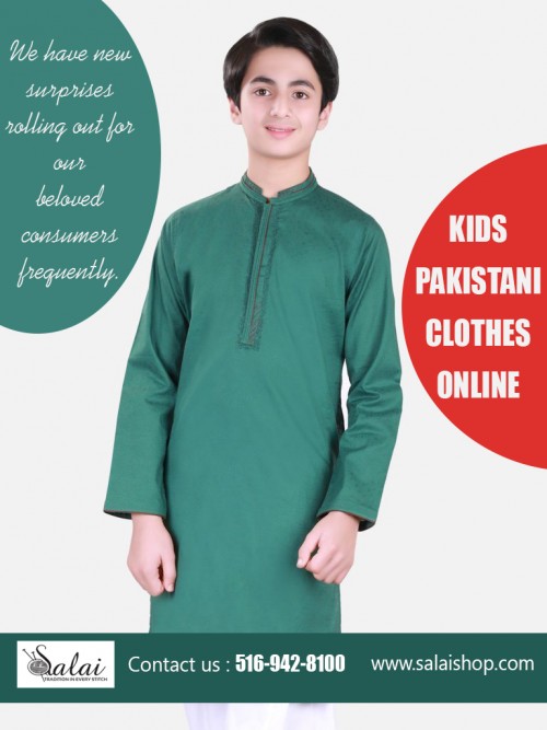 Kids Designer Clothes Pakistani
https://salaishop.com/collections/boys-shalwar-kurta-2018

Pakistani Kids Clothes Online
https://salaishop.com

Kids Pakistani Clothes Online
https://salaishop.com/collections/boys-shalwar-kurta-2018

Buying Pakistani Kids Clothes Online is becoming more and more popular because of the sheer variety and savings that you can find. There are many online stores that specialize in high-end kids clothes that can save you a lot of money and offer a level of convenience that no traditional store can. The good news is that you can buy designer kids clothes without paying the high designer prices.
More Links: 
https://start.me/p/1k8kLb/pakistani-designer-dresses
https://salaishop.journoportfolio.com/
http://www.yoomark.com/user/salaishop/
https://www.thinglink.com/user/999972278449995778
