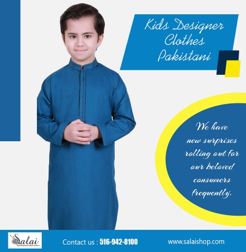 Pakistani Kids Clothes Online
https://salaishop.com/collections/exclusive-mens-shalwar-kameez-collection-v1

Kids Pakistani Dress
https://salaishop.com/collections/boys-shalwar-kurta-2018

The designer Pakistani Kurta For Mens are basically the long tunics that are worn along with the pajama. In addition to this, the men also have a choice to wear stylish Nagra shoes along with the matching stole. This is basically a traditional wear, but the rapidly changing fashion trends have also transformed these into stylish outfits. Nowadays, the designers are offering their collection in appealing designs & shades in order to meet the exact requirements of the buyers. 
More Links: 
https://www.tmup.co/t/PakistaniDresses
https://list.ly/lucky-1
http://uid.me/pakistanidresses_
http://salaishop.nouncy.com/pakistani-dresses-for-sale#/