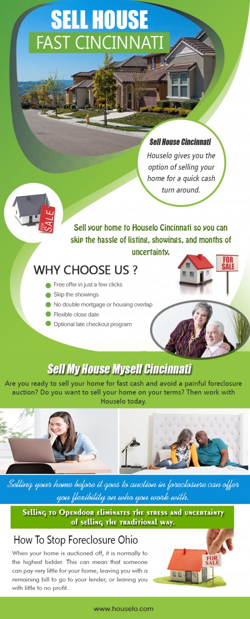 Our Website :  https://www.houselo.com/how-to-stop-foreclosure
Experts can assist you in your home selling. Our practical experience will guide you regarding effective selling techniques that perform best in your area. We are fully aware the ins and outs in the real estate market. In addition, we can help you for place the right selling price for your home, give concrete recommendations for bettering the likelihood of sale and guide you through every single step of the selling process. Take experts advice for how to stop Foreclosure Ohio. 
My Profile : https://site.pictures/housecincinnati
More Links : https://site.pictures/image/dlVoe
https://site.pictures/image/dlpSO
https://site.pictures/image/dlDLp