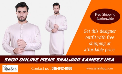 Our Website : https://salaishop.com/collections/exclusive-mens-shalwar-kameez-collection-v1  
Pakistani Mens salwar kameez in USA are greatest in quality. You may find the different type of fabrics. These guys' salwar kameez layout can be obtained with amazing discount prices and free home delivery. Men's salwar kameez online shopping is a lot simpler and convenient. It is possible to discover unique sizes in various colors or patterns.  
More Links : https://salaishop.contently.com/  
http://www.allmyfaves.com/salaishop  
http://salaishop.strikingly.com/
