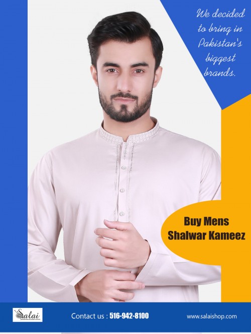 Our Website : https://salaishop.com/pages/mens-kameez-shalwar  
Mens shalwar kameez layouts are flaunting its opulence and grandeur. Mens shalwar kameez is a cultural and traditional wear for the majority of the noble and elite group of individuals. The apparel recovered its popularity and fame. You may choose between simple, formal or embroidered shalwar kameez designs which can be found in various colors.  
More Links : https://twitter.com/salaishop  
http://facebook.com/salaishop  
https://www.instagram.com/salaishopdotcom