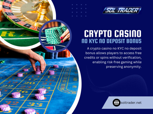 Breaking down the bonus side of things, Bonuses are always part of the conversation, especially when terms like Crypto Cas!no No KYC No Deposit Bonus come up. It sounds attractive—free play without deposit. But the details matter.

Read Our Blogs:
https://soltraderkyc.wordpress.com
https://soltrader.wixsite.com/soltrader
https://soltrader.mystrikingly.com

More Links:
https://c8ke.me/soltrader
https://medium.com/@soltraderkyc/about
https://www.blurb.com/user/soltrader