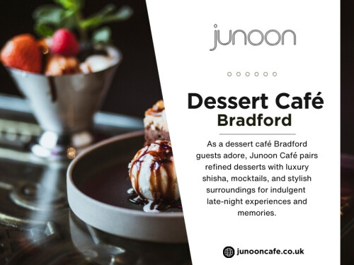 A dessert cafe Bradford, which also serves mocktail, is an added fun experience. Pairing the right dessert with a drink can enhance flavors and make the evening feel truly indulgent.

Official Website: https://junooncafe.co.uk/about-us

Contact: Junoon Cafe
Address: 1st Floor, 156 Grattan Rd, Bradford BD1 2JL, United Kingdom
Phone Number: +441274449066

Find us on Google Map: https://maps.app.goo.gl/cK2pitRABFE9HWqS9