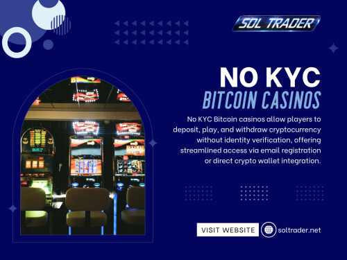 Understanding No KYC Bitcoin Cas!nos isn’t about chasing convenience—it’s about knowing what’s actually happening behind the scenes. Because in the end, it’s not just about skipping verification. It’s about understanding what replaces it.

Read Our Blogs:
https://soltraderkyc.wordpress.com
https://soltrader.weebly.com
https://soltrader.mystrikingly.com

More Links:
https://c8ke.me/soltrader
https://www.apsense.com/user/soltrader
https://disqus.com/by/soltrader/about