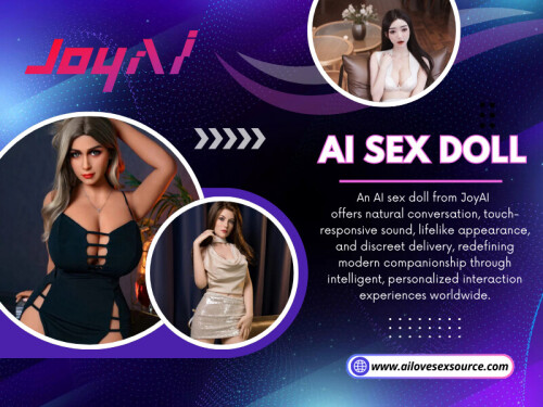In 2026, the adult wellness industry has entered a new phase driven by innovation, personalization, and smarter design. One of the most talked-about developments is the rise of the AI Sex Doll, a product category that blends advanced technology with refined craftsmanship. 

For More Information: https://ailovesexsource.com/product/karina-chiba-ai-smart-interactive-hip-model-5-point-touch-sound-clamping-suction-swing-skin-friendly-tpe/

Joy AI

Address: Changhong Technology Tower , Nanshan District High-tech Industrial Park, ShenZhen

Phone: +1949-954-7722

Read Our Blogs:

https://ailovesexsource.wordpress.com/

https://ailovesexsource.weebly.com/

https://ailovesexsource.brushd.com/