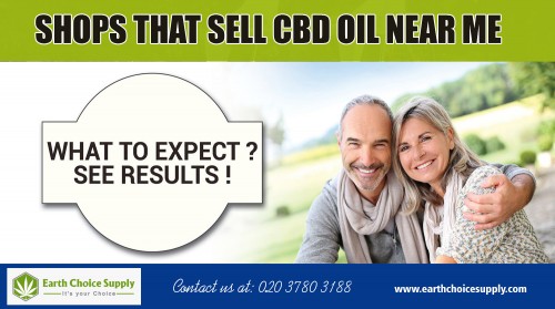 Shops that sell cbd oil near me provide answer for your query at https://earthchoicesupply.com/ 

Cannabidiol (CBD) oil is a product that’s derived from cannabis. It’s a type of cannabinoid, which are the chemicals naturally found in marijuana plants. Even though it comes from marijuana plants, CBD doesn’t create a “high” effect or any form of intoxication — that’s caused by another cannabinoid, known as THC. Find the shops that sell cbd oil near me. 

Our Products : 

CBD Oil Canada 
Dispensary in Toronto Canada 
Buy CBD oil amazon 
Best CBD oil for pain 
CBD Vancouver 
CBD Hemp oil Canada 
CBD edibles online Canada 

Address: 250 Yonge Street, Suite 2201, 
   Toronto, Canada 

General Inqueries: 416-922-7238 

Email : info@earthchoicesupply.com 

Social Links : 

https://twitter.com/ChoiceEarth 
https://www.pinterest.ca/earthchoicesupply/ 
https://www.instagram.com/earthchoicesupply/ 
https://plus.google.com/u/0/107430257429149428746 
https://www.youtube.com/channel/UCYgVNAV0DhYzNQ_U6PhOZtA/ 
https://www.facebook.com/Earth-Choice-Supply-277887949646767/

More Links : 

https://www.fyple.ca/company/earth-choice-supply-cbd-oil-canada-5b9fyji/ 
https://www.cylex-canada.ca/company/earth-choice-supply--cbd-oil-canada-24033442.html 
http://www.expressbusinessdirectory.com/Companies/Earth-Choice-Supply--CBD-Oil-C-C712180