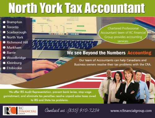 North York Tax Accountant for all areas of accounting AT http://rcfinancialgroup.com/north-york-accountant/
Find Us here …https://goo.gl/maps/fQ1cjuAWtZQ2
Services :
North York Tax Accountant
North York Accountant Near My location
North york accountant 
Small business accountant in north york

There are plenty of great reasons to hire North York Tax Accountant. There are several levels of expertise available for all 

different tax needs. To save time, and sometimes, money, it is a great idea to get someone who is knowledgeable in tax code 

and law to help you take advantage of all the deductions and credits you qualify for. The fees accountants require often are 

far less than the refund you may get because you hired professional help.
ADDRESS — 1290 Eglinton Ave E, Mississauga, ON L4W 1K8
PHONE: +1 855–910–7234
Email: info@rcfinancialgroup.com
Social : 
http://uid.me/gtaaccountant
http://mississaugataxaccountant.nouncy.com/mississauga-tax-accountant
https://en.gravatar.com/mississaugataxaccountant