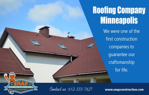Roofing Minneapolis MN the ones who will do a good job at http://www.snapconstruction.com/roofing-minneapolis-mn/

Find us: 

https://goo.gl/maps/KbWjN4GpUZJ2

Instead of getting the inspection done on your own, it is always a better option to hire a professional. They would know what to look for and would be in a much better position to detect a problem and solve it. Therefore, make sure that you find the right Roofing Minneapolis MN who would be able to handle the responsibility. While you need to pay close attention to the construction phase of the building to ensure that the roofing job is given to the right people, it is equally essential that consideration is given to ongoing maintenance.

Our Services : 

Roofing contractor minneapolis mn
Roofing contractor minneapolis
Minneapolis mn roofing
Minneapolis roofers
Roofing company minneapolis mn

Address :

8200 Humboldt Ave S Suite 120
Minneapolis, MN 55431, USA

Visit Our Website : https://www.snapconstruction.com/  
Phone   : +1 612-333-7627
E-Mail   : contact@snapconstruction.com

Working Hours :

Monday - Friday  –  8:00 AM – 8:00 PM
Saturday   –  8:00 AM – 5:00 PM
Sunday    - Closed

Social Links: 

https://www.youtube.com/channel/UChJ5w27Y3PYmYPt1PxjqcOw
https://twitter.com/SnapMnRoofing
https://www.facebook.com/Roof-Replacement-Contractor-Edina-MN-116186509089355/
https://www.pinterest.com/RoofingMn
https://plus.google.com/u/0/113169440235417072589
https://www.instagram.com/roofingcompanies/
https://sites.google.com/snapconstruction.com/roof-replacement-contractor/home