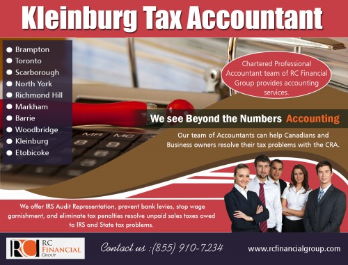 Kleinburg Tax accountant to maximize your refund AT http://rcfinancialgroup.com/kleinburg-accountant/
Find Us here …https://goo.gl/maps/fQ1cjuAWtZQ2
Services :
Kleinburg Tax accountant
Kleinburg Accountant Near My location 
Kleinburg accountant

Kleinburg Tax accountant to provide high-quality services to clients at highly affordable costs. Our consultancy firms have 

highly qualified and experienced experts with a long and proven track record of providing customized services to their 

clients. Experts provide proactive, professional and friendly tax accounting services to clients that are tailor-prepared for 

their requirements. 
ADDRESS — 1290 Eglinton Ave E, Mississauga, ON L4W 1K8
PHONE: +1 855–910–7234
Email: info@rcfinancialgroup.com
Social : 
https://www.youtube.com/channel/UCHR4JYAkyrRYxtIoudQq2sg
https://www.pinterest.ca/adamleherfinanc/
https://www.instagram.com/mississaugaaccountant/