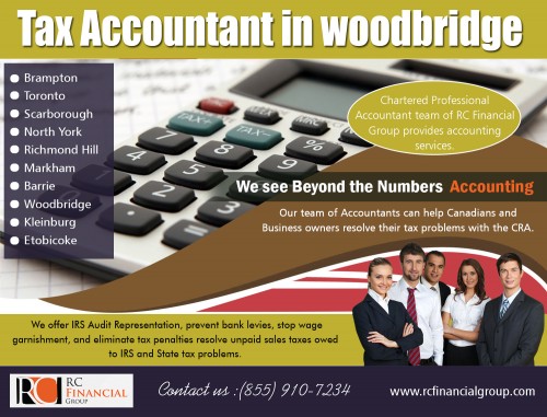 Tax Accountant in Woodbridge for the best financial accounting service AT http://rcfinancialgroup.com/accountant-in-

woodbridge/
Find Us here …https://goo.gl/maps/fQ1cjuAWtZQ2
Services :
Tax Accountant in woodbridge
Woodbridge Accountant Near My location
Accountant in woodbridge 
Woodbridge accountant

Tax is a critical consideration for all businesses, regardless of nature and size. If you have a company, you need the 

expertise of Tax Accountant in Woodbridge to provide you with taxation services and advice. With sound advice, proper 

planning and strategic execution, you can expect tax exemptions and relief, which amounts to cash benefits for your business.
ADDRESS — 1290 Eglinton Ave E, Mississauga, ON L4W 1K8
PHONE: +1 855–910–7234
Email: info@rcfinancialgroup.com
Social : 
https://twitter.com/RCfinancialGrp
https://ello.co/accountanttoronto
https://www.facebook.com/RC-Financial-Group-1539411633000418/