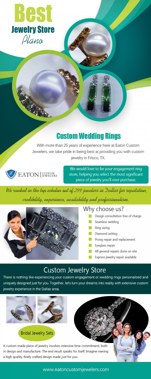 Custom wedding rings store has a great deal to offer the discerning shopper at https://www.eatoncustomjewelers.com/ 

Also Visit : 

https://www.eatoncustomjewelers.com/services/ 
https://www.eatoncustomjewelers.com/blog/ 

Find Us : https://goo.gl/maps/LLbcCkyKcZo 

Day by day, people are becoming more and more interested in custom wedding rings. There are many reasons behind this growing demand and awareness. Many are seeking a unique piece or style that cannot be found in standard jewelry collections. As an example, family rings have risen in popularity as they contain the birthstone of that particular person, or the birthstone of their parents. In addition, a custom-made jewelry allows the individual to incorporate certain feelings or emotions into their design.

Deals In : 

Custom Engagement Rings 
Custom Wedding Rings 
Diamond Engagement Rings 
Bridal Jewelry Sets 
Custom Engagement Jewelry 

Phone: 972.335.6500 
Email: contact@eatoncustomjewelers.com 

Social Links : 

https://twitter.com/jewelersCustom 
https://in.pinterest.com/jewelerCustom/ 
https://www.instagram.com/dallasjeweler/ 
https://www.facebook.com/EatonCustomJewelers 
https://plus.google.com/110120181679064258822 
https://www.youtube.com/channel/UC3WSPnmsBe9gKEbqRBHn9lA