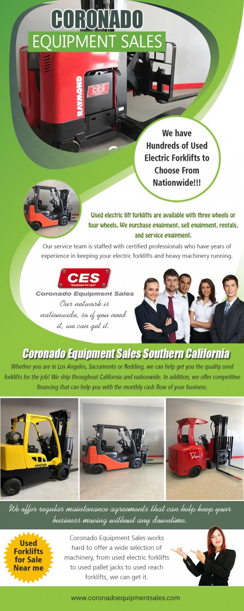 Coronado Equipment Sales Sacramento offers forklift rental services at https://coronadoequipmentsales.com/electric-forklifts/

Find Us: https://goo.gl/maps/E72ETKus2mS2

If we want everything at the same place then it would be a very difficult task for us to find out that place or company. It's nice to have all kind of services that you want at same place. Coronado Equipment Sales Sacramento offers services like repairing, selling, buying and also provide you used material handling equipment at same place. We know that, it is your major investment on buying constructional equipments. So, here is pocket friendly prices and best choosing options for you.  

Deals In...

Electric Forklift
Electric Forklift For Sale
Used Electric Forklift
Used Electric Forklifts For Sale

Street Address: 2275 S La Crosse Ave #210, 
City: Colton, 
State: California
Country: USA
Postal Code: 92324

Tel: +1 877-830-7447

Social:

https://twitter.com/CoronadoSales
https://plus.google.com/111236995838481861046
https://www.youtube.com/channel/UC0nEpnQCeaqrf1fhoGx5Rnw
https://www.instagram.com/coronadoforklifts/
https://www.pinterest.com/CoronadoForklifts/