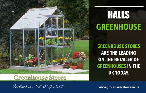 Halls Greenhouses is essential if you plan to grow plants at https://www.greenhousestores.co.uk/Halls-Greenhouses

Find us on Google Maps:

https://goo.gl/maps/TdateWRNa372

The best selling range of freestanding and lean to Halls Greenhouses covers every possible need the "grow your own" gardener could have for a garden greenhouse. Choose from the all-time gardener's favorite, the 6ft full Halls Popular, the 8ft full Halls Universal with the single door, Magnum with double doors and our range of Halls Silverline and Supreme Wall Garden lean-to greenhouses with curved eaves in silver or green with toughened safety glass as standard.

Our Services:

Halls Greenhouses
Halls Greenhouse
Halls Greenhouses for Sale
Halls Popular Greenhouses
Halls Popular Greenhouse

Address:

Circle Online Limited Mere Green Chambers,
338 Lichfield Road, Sutton Coldfield B74 4BH

Working Hours:

Monday - Friday : 9: 00 AM - 5:30 PM
Saturday & Sudnay : Closed

For more Information visit our website  : https://www.greenhousestores.co.uk
Phone number     : +44 800 098 8877
E-mail      : support@greenhousestores.co.uk

Follow On Social Media:

https://www.facebook.com/greenhousestores
https://www.instagram.com/victoriangreenhouse/
https://twitter.com/greenhousesuk
https://www.pinterest.com/GreenhousesUK/
https://plus.google.com/+GreenhousestoresCoUk
https://www.youtube.com/channel/UCn15qhCGe7d2F3eDrSJAevQ