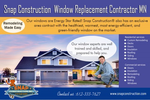 Beautify your home with Snap Construction window replacement Minneapolis AT http://www.snapconstruction.com/window-replacement-costs-minneapolis/
Find us on Google Map : https://goo.gl/maps/fvvRwaX5SRt
deals in : 
Snap Construction Roofing minneapolis mn
Snap Construction  Minneapolis roofing
Snap Construction window replacement minneapolis
Snap Construction window glass replacement minneapolis
Snap Construction replacement windows minneapolis mn

When hiring a Snap Construction window replacement Minneapolis, or a roofing contractor, there are several important things you must consider before making a commitment to any one roofing company. There are a wide variety of roofing contractor scams out there, so we have put together this free roofing report which will help you make the best decision that is right for you, your family and your home.
Add : 8200 Humboldt Avenue South #120, Minneapolis, MN 55431, USA
Ph. No. : 612-333-SNAP (7627)
Mail : contact@snapconstruction.com
Hours : 
Monday – Friday 8:00 AM – 8:00 PM
Saturday – 8:00 AM – 5:00 PM

Social : 
https://www.younow.com/SnapMnRoofing
https://vk.com/snapconstructionroofing
https://www.diigo.com/profile/mnroofing