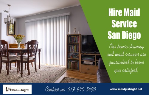 Hire maid service San Diego for large and small spaces at https://www.maidjustright.net/ 

Also Visit : https://www.maidjustright.net/maid-service-in-san-diego/ 

Hire Us : https://www.maidjustright.net/book-now/ 

Hire maid service San Diego which provides reasonable prices. Their affordable prices are perfect for those who can't find the time in their busy schedules to keep their home clean and organized. Essentially, they are also ideal for families with children in particular. These families find it hard to stay on top of essential cleaning. 

Our Services : 

Hire Cleaning Services In San Diego 
Hire Maid Service San Diego 
Get Maid Services San Diego 
Hire Move Out Cleaners San Diego 
Best Vacancy Cleaning San Diego 
Hire San Diego Move Out Cleaners 

Find us : https://goo.gl/maps/krHsqk1YHJu 

Email  : info@maidjustright.net 

Call us : (619) 940-5495 

Social Links : 

https://twitter.com/MaidJustRightSD 
https://plus.google.com/118283032739258339957 
https://www.facebook.com/MaidJustRightSD 
https://www.instagram.com/MaidJustRightSD 
https://www.pinterest.com/maidjustright 
https://www.youtube.com/channel/UCoekbKbodK7IWuwqOIDYJPw

More Liks : 

https://www.fyple.com/company/maid-just-right-ryh8b2r/ 
https://ca.locanto.com/ID_2583237117/Maid-Just-Right.html 
http://ca-san-diego.cataloxy.com/firms/www.maidjustright.net.htm