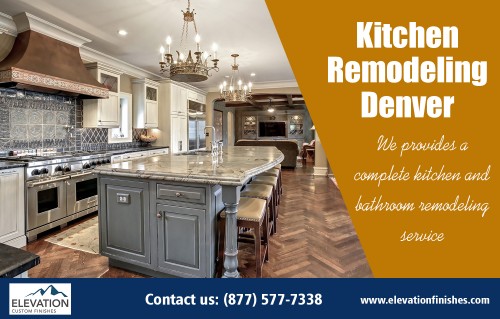 kitchen remodeling Denver to bring your dream project to life at https://elevationfinishes.com/

Find Us : https://goo.gl/maps/EtJvEviNgvp

Deals IN : 

kitchen remodeling denver
cabinet refinishing denver
cabinet painting denver
kitchen remodel denver
cabinet refacing denver


Kitchen remodeling is among the most popular of remodeling projects each year, as kitchens have become the center of activity in the home. kitchen remodeling Denver is the home improvement job that adds the most value to your house. Because kitchens have become the center of activity in the home, kitchen redesigning is among the most popular of remodeling projects each year.


Address: Denver, CO

Phone:  (877) 577-7338

Business Hours: 8a-6:30p M-F, 9a-2p S-S

Phone: +1 877-577-7338


Social Links : 

https://twitter.com/denver_kitchen
https://www.facebook.com/pauline.bray.90857
https://plus.google.com/108161601102624214784
https://www.youtube.com/channel/UCqIyu6bryDN-Z7FAQcF718w
https://www.instagram.com/kitchenremodeldenver/
https://www.pinterest.com/kitchenremodeldenver/