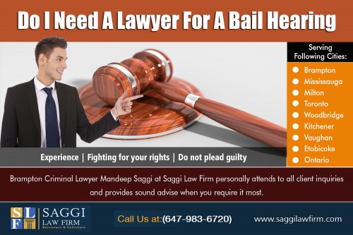 Released From Jail Immediately Through a Quality Bail & Bonds Lawyer In Brampton at http://saggilawfirm.com/criminal-law/

Our Service: 
Bail Lawyer Brampton
Bail Lawyer Mississauga
How Long Can You Be Held Without Bond

ADDRESS--	
2250 Bovaird Dr E #206, Brampton, ON L6R 0W3, Canada

WEBSITE-	saggilawfirm.com
PHONE-		+1 647-983-6720

The Bail Bond industry was rooted and remains to be built on responsibility. Bail agents are paid a fee to make sure defendants appear to court so that they do not have to stay in jail meanwhile. Hire Criminal Lawyer For A Bail Hearing companies cannot be successful without adhering to this responsibility and maintaining very low forfeiture (also failure to appear) rates. If courts allow this responsibility to become lifted with these credit card bonds, then there will not only be a higher failure to appear rate, but State costs will rise with having to contract people to apprehend fugitives.

Social:
https://www.spyfu.com/overview/domain?query=http%3A%2F%2Fsaggilawfirm.com%2F
http://mandeepsaggisocial.wixsite.com/bramptoncriminal
https://iwebchk.com/reports/view/saggilawfirm.com
https://www.tradeford.com/ca551501/
http://bramptonlawyers.soup.io/
https://bestcriminallawyernearme.weebly.com/
https://goodcriminallawyersnearme.weebly.com/
https://criminaldefenseattorneysnearme.weebly.com/
https://criminaldefenselawyernearmylocation.weebly.com/
https://topcriminaldefenseattorneysnearmylocation.weebly.com/