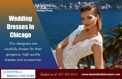 Latest wedding dresses in Chicago that will truly make you feel like a princess at https://dantelabridalcouture.com/
Find Us On : https://goo.gl/maps/iq2XS6CBXts
If you are looking for clothing to wear to work, you may be interested in finding apparel for women that is for business wear. You can find dresses, suits and other things that are ideal for this purpose. When summertime comes around, you may be looking for dressy items that are more suitable for the warm, summer months. You may also be looking for specific colors or styles. Our wedding dresses in Chicago place where you can find various collections according to new trend.
My Social :
https://list.ly/marketingdantela/lists
https://padlet.com/marketingdantela
https://chicagobridegown.netboard.me/
https://en.gravatar.com/bridaldresseschicago

Dantela Bridal Couture

4370 W Touhy Ave, Lincolnwood, Illinois 60712
Call us : (847) 983-8616
WORKING HOURS:
Monday: Closed
Tuesday: By Appointment
Wednesday: 12PM – 8PM
Thursday: 11AM – 7PM
Friday: 10AM – 6PM
Saturday: 10AM – 4PM
Sunday: 10AM – 3PM

Deals In....
Chicago wedding dresses & bridal gowns
Bridal wedding dresses & gowns Evanston
Bridal wedding dresses & gowns Skokie
Wedding dresses Park Ridge
Royal Train Wedding Dresses
Mermaid wedding dresses Chicago