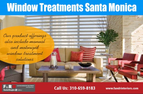 Selecting Window Treatments Santa Monica for Your Interior Design at http://fandrinteriors.com/
Find us on : https://goo.gl/maps/EmUSRFGK45M2
You will certainly should understand what treatments will create the best seek your kind of window and also design style. The very first step to obtaining your window treatments right the very first time is determining just what function you require your window treatments to offer. If personal privacy is a problem, you have to recognize exactly what sorts of Window Treatments Santa Monica will supply the type of personal privacy you require. If light control is a problem, again, recognizing the various kinds of treatments offered for light control will certainly aid you limit your options. Perhaps aesthetics is your primary worry.
My Social :
http://followus.com/curtainsbrentwood
https://kinja.com/curtainsbrentwood
https://medium.com/@shermanoaks
https://ulyssenoa.contently.com/

Motorized shade Los Angeles

1529 S Robertson Blvd. Los Angeles, California
Phone - (310) 659-8183
Email : info@fandrinteriors.com
Deals In .....
Custom drapes los angeles
Custom drapes Santa Monica
Drapery Los Angeles
Motorized blinds Los Angeles
Motorized shade Los Angeles
Window blinds Marina Del Rey
Window treatments Beverly Hills 
Window Treatments Los Angeles
Window Treatments Santa Monica 
Window treatments Sherman Oaks