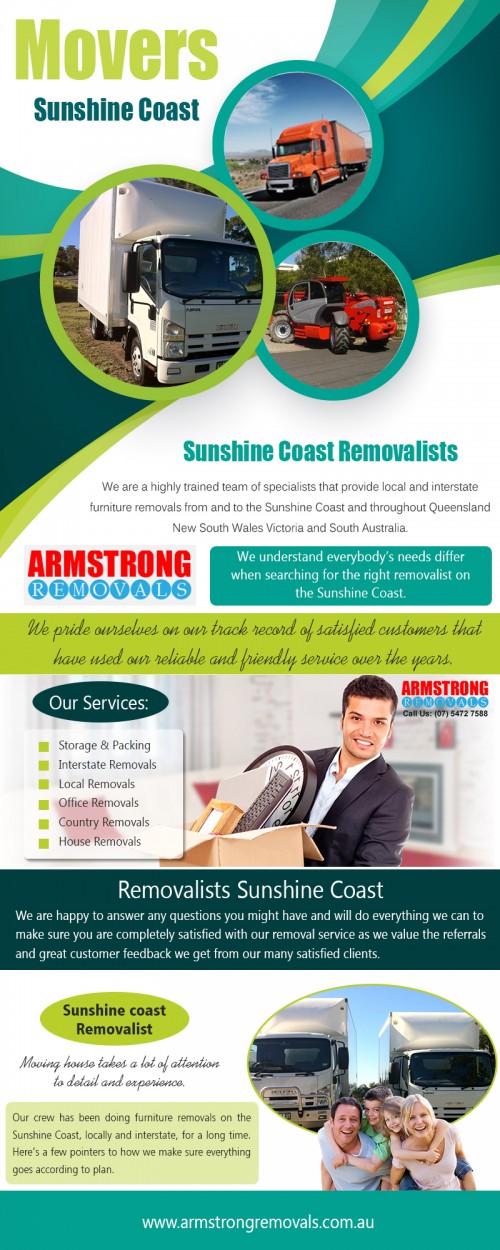 Removalists Sunshine Coast to Sydney professional services when you need them at https://armstrongremovals.com.au/  

Also Visit : https://armstrongremovals.com.au/quick-quote/ 

When planning to relocate your home, you need to first decide on whether you will do it yourself or hire a reputed removal company to do it. Moving items involves packing, loading, transporting, unloading and unpacking which are not just time consuming but back-breaking too. If you wish to resume your day-to-day activities without any back strain or muscle stiffness, you need to hire Removalists Sunshine Coast to Sydney professionals.

Our Services:

Removalists Sunshine Coast to Sydney
Removalists Sunshine Coast to Melbourne
Sunshine coast removals   

Products/Services –    Furniture Removalists
For More Information Visit Our Website: www.armstrngremovals.com.au 

Address:

8-12 eucalyptus crescent 
Ninderry Qld 4561  Australia

Call Us:  +61754727588, +61412599597
Hours Of Operation : 7am to 10pm 7 Days a Week
Website :  www.armstrngremovals.com.au 
E-Mail :  info@armstrongremovals.com.au 

Social Links:

https://twitter.com/ArmstrongRemove 
https://www.instagram.com/armstrongremovals/ 
https://www.pinterest.com/armstrongremovals/ 
https://www.youtube.com/channel/UC4aCxjSzUf6dzPVQXeGL-3Q 
http://s38.photobucket.com/user/armstrongremoval/profile/