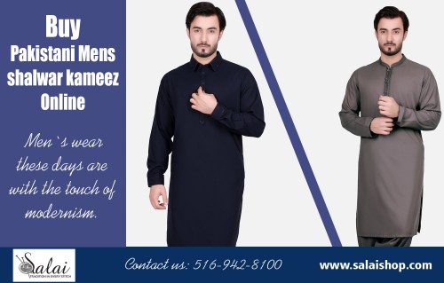 Buy pakistani salwar kameez online USA at heavy discounted prices at https://salaishop.com/ 

Visit Here For More : 

https://salaishop.com/pages/mens-kameez-shalwar-collection 
https://salaishop.com/pages/mens-eid-shalwar-kameez-collection 
https://salaishop.com/pages/kurta-shalwar-for-mens 

Find Us : https://goo.gl/maps/oiRH6b7oi3U2  

The women just love wearing salwar suits. The main reason behind this is that this offer a traditional looks to the wearer. But with the fast development in the field of the fashion, these have also been transformed into appealing outfits. Buy pakistani salwar kameez online USA is now offering these in fascinating shades and motifs so as to offer awesome look to the wearer.

Deals In : 

Salwar Kameez Pakistani 
Salwar Kameez Online Shopping 
Best Place To Buy Salwar Kameez Online 
Men Kameez Shalwar Collection 
Salwar Kameez Online India 
Salwar Kameez Sale 

Social Links : 

https://twitter.com/salaishop  
http://facebook.com/salaishop  
https://www.instagram.com/salaishopdotcom/  
https://www.pinterest.com/pakistanisuitswithpants/  
https://plus.google.com/u/0/b/116145280406126160666/116145280406126160666