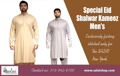 Discover most recent Men's Eid Shalwar Kameez Collection at https://salaishop.com/ 

Visit Here For More : 

https://salaishop.com/pages/shop-mens-salwar-kameez-online 
https://salaishop.com/pages/stylish-gents-shalwar-kameez-in-the-usa 
https://salaishop.com/pages/khaadi-chiffon-collection 

Find Us : https://goo.gl/maps/oiRH6b7oi3U2  

Do you want to find pakistani dresses for sale? There is an option, and you can be sure to find the best with the right methods of research. Whether you want a particular dress or you want to find something general, and just want to save, then you can be sure that with effective research, you can find the best. Men's Eid Shalwar Kameez Collection will be suits you in better ways. 

Deals In : 

Salwar Kameez Pakistani 
Salwar Kameez Online Shopping 
Best Place To Buy Salwar Kameez Online 
Men Kameez Shalwar Collection 
Salwar Kameez Online India 
Salwar Kameez Sale 

Social Links : 

https://twitter.com/salaishop  
http://facebook.com/salaishop  
https://www.instagram.com/salaishopdotcom/  
https://www.pinterest.com/pakistanisuitswithpants/  
https://plus.google.com/u/0/b/116145280406126160666/116145280406126160666