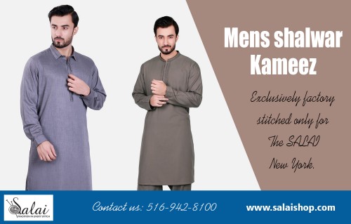 Mens shalwar Kameez is very popular for ceremonies and weddings at https://salaishop.com/ 

Visit Here For More : 

https://salaishop.com/pages/mens-fancy-shalwar-kameez-in-the-usa 
https://salaishop.com/pages/mens-kurta-shalwar-kameez-in-the-usa 
https://salaishop.com/pages/pakistani-mens-shalwar-kameez-in-the-usa 
Find Us : https://goo.gl/maps/oiRH6b7oi3U2  

Ethnic wear are considered as the most appropriate attire for any occasions. These not only reflect rich cultural heritage, but also help in offering fashionable looks. Mens shalwar Kameez is perfect to wear on the grandest as well as the normal occasions. Pakistani clothing shops have the best clothing collections that not only offer stylish looks, but also give you a touch of traditional look.

Deals In : 

Mens Shalwar Kameez 
Men's Eid Shalwar Kameez Collection 
Buy men's eid shalwar kameez 
Special Eid Shalwar Kameez Men's 
Eid shalwar kameez Designs For Men 2018 
mens shalwar kameez design 2018 for eid 

Social Links : 

https://twitter.com/salaishop  
http://facebook.com/salaishop  
https://www.instagram.com/salaishopdotcom/  
https://www.pinterest.com/pakistanisuitswithpants/  
https://plus.google.com/u/0/b/116145280406126160666/116145280406126160666