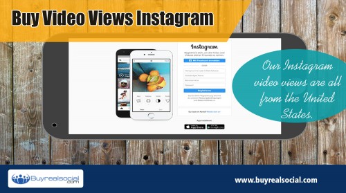 Buy video views instagram that Increase Instagram video views for cheap at https://buyrealsocial.com/
Instagram is a social networking app that was designed to let you share videos and photos online. Most people think that it's just a way for people to share their holiday snaps or what they're eating with friends. But Instagram ha become a social media powerhouse. It's become a great place for businesses and brands to connect with their followers and increase sales. buy video views instagram that gives more profit to your bussiness.
My Social :
https://en.gravatar.com/bestrealinstagram
https://followus.com/realinstagram
https://kinja.com/realinstagramviews
http://www.allmyfaves.com/realinstagram

Best Instagram Views

Phone :+1 (855) 308-7873
Email : dennis@brsm.io
Deals In....
Instagram Views Buy
Buy 1000 Instagram Views
Real Instagram Video Views
Buy Instagram Video Views
Buy Video Views Instagram
Best Instagram Views Site